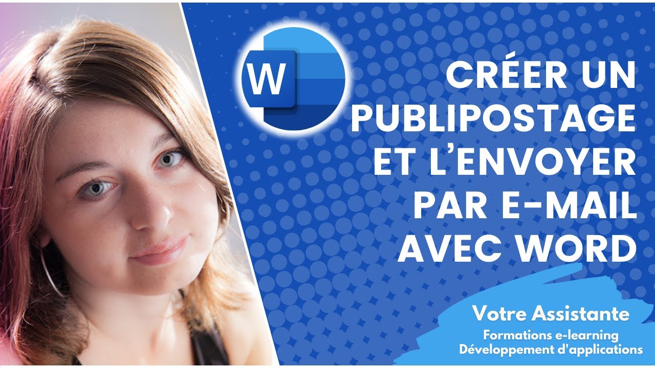 Créer un publipostage et l’envoyer par e-mail avec Word