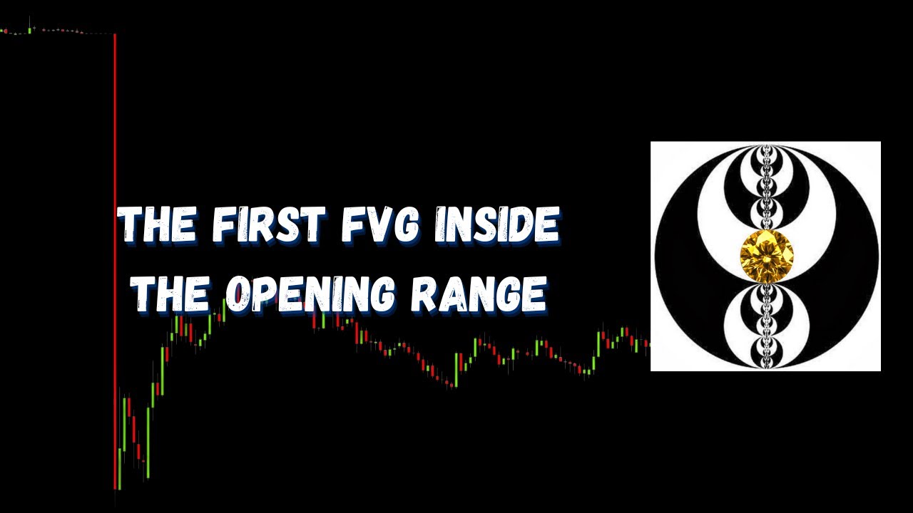 ICT Gems - The First FVG Inside The Opening Range