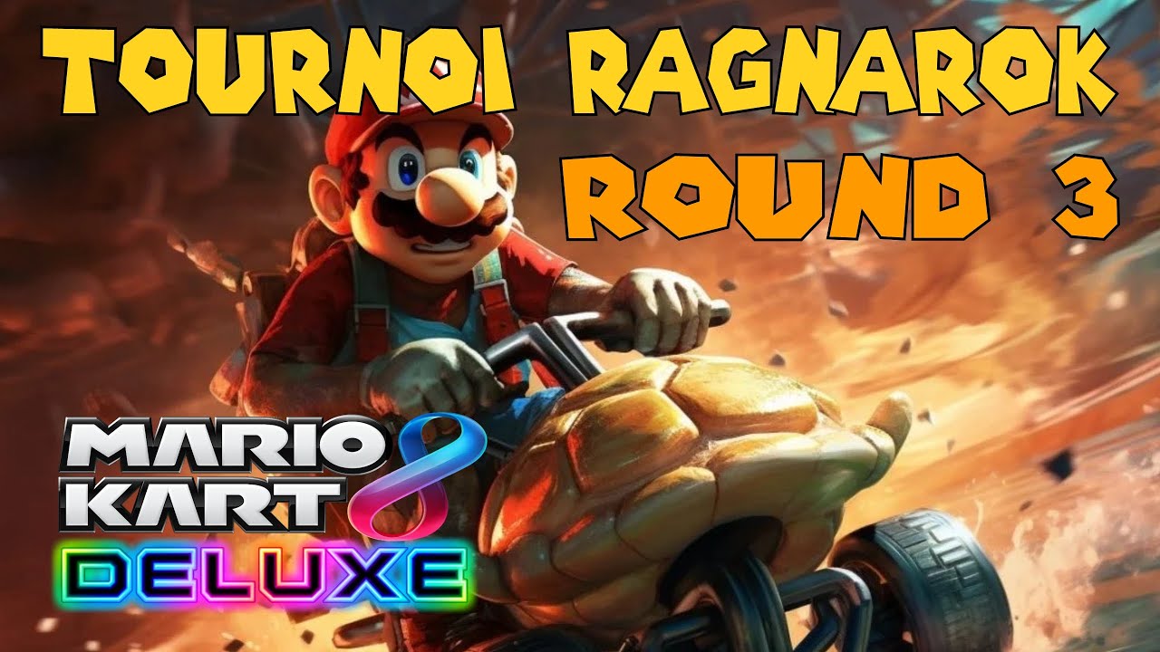 RAGNAROK ROUND 3 - MARIO KART 8 DELUXE