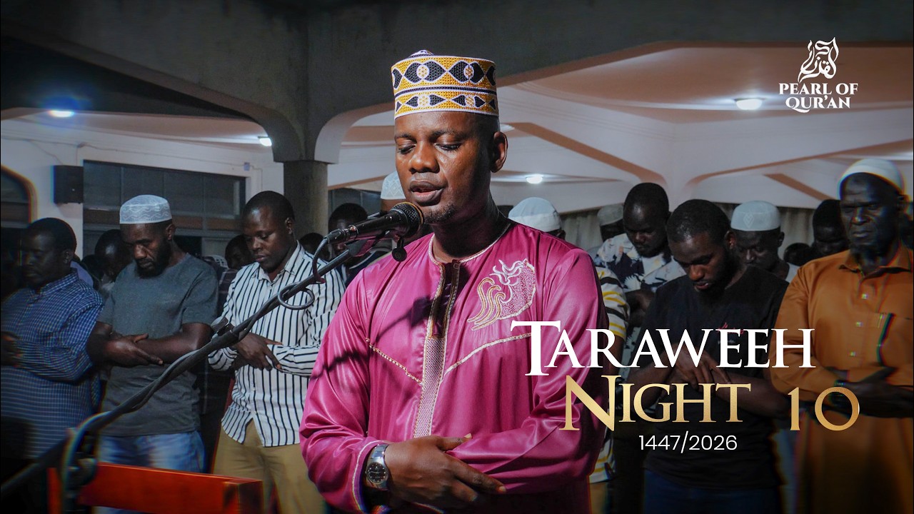 TARAWEEH 1447/2026 | Musa Ssebulime | Night 10