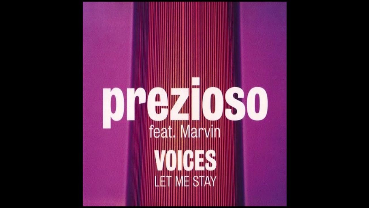 Prezioso feat. Marvin - Megamix (Let Me Stay, Voices, Tell Me Why)