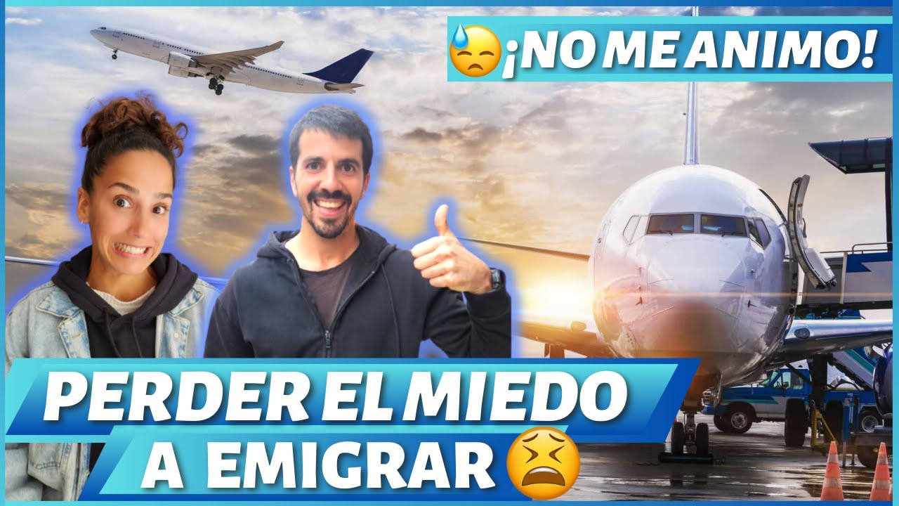 MIEDO A EMIGRAR, Como superarlo? ✈️ | TIPS y CONSEJOS!