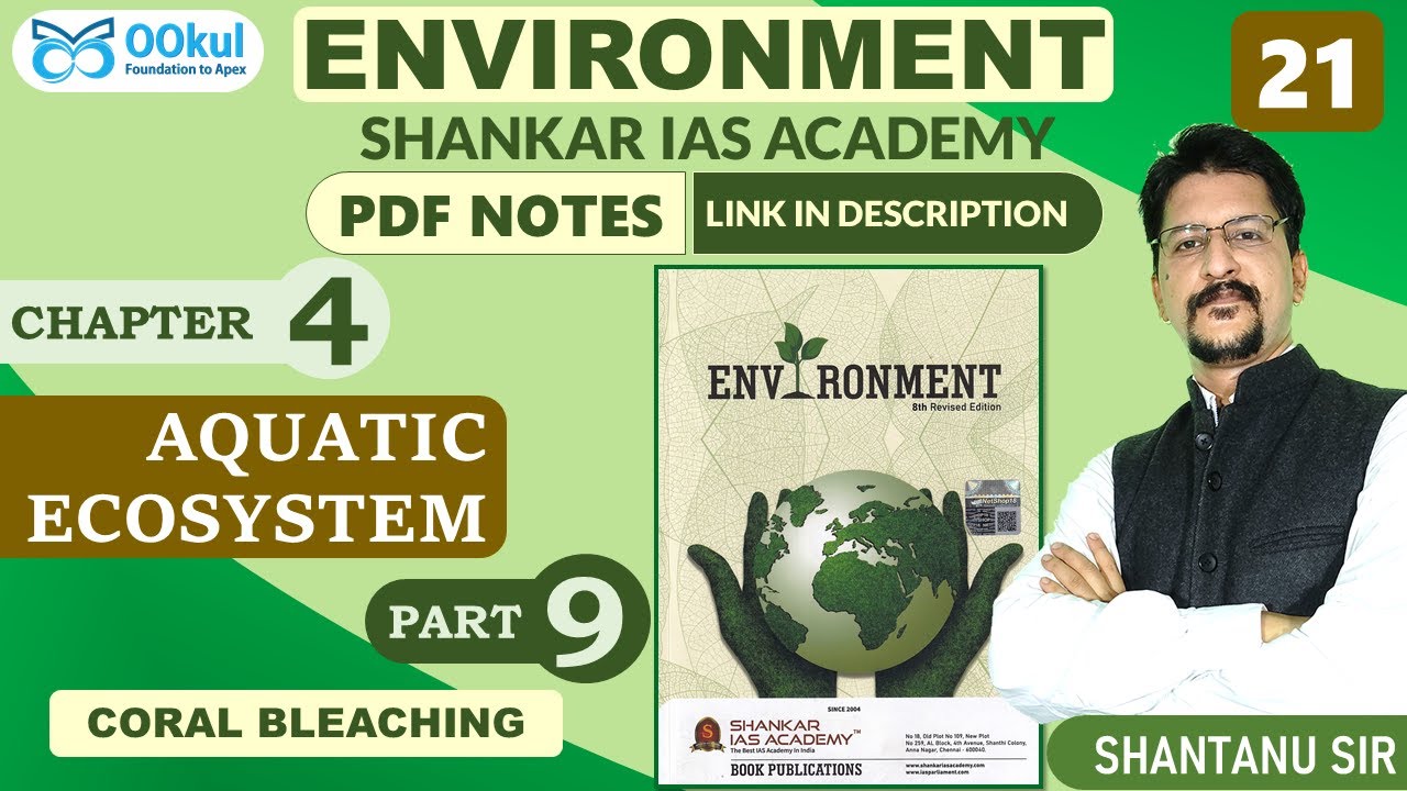 Coral Bleaching | Environment| Shankar IAS |Aquatic Ecosystem| Ch 4(9) |UPSC Exams