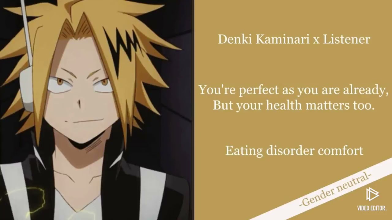 Eating disorder comfort (Denki Kaminari x Listener)