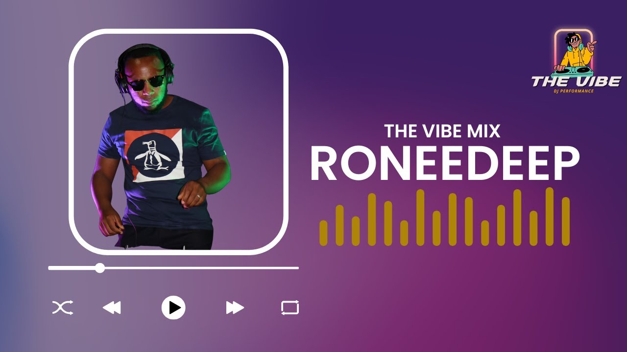 THE VIBE : RONEEDEEP | DEEPHOUSE SET | House music mix | #southafrica