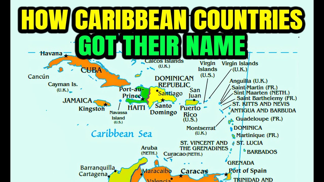 15 Caribbean Countries, How Did They  Get Their Names? (Part 1)