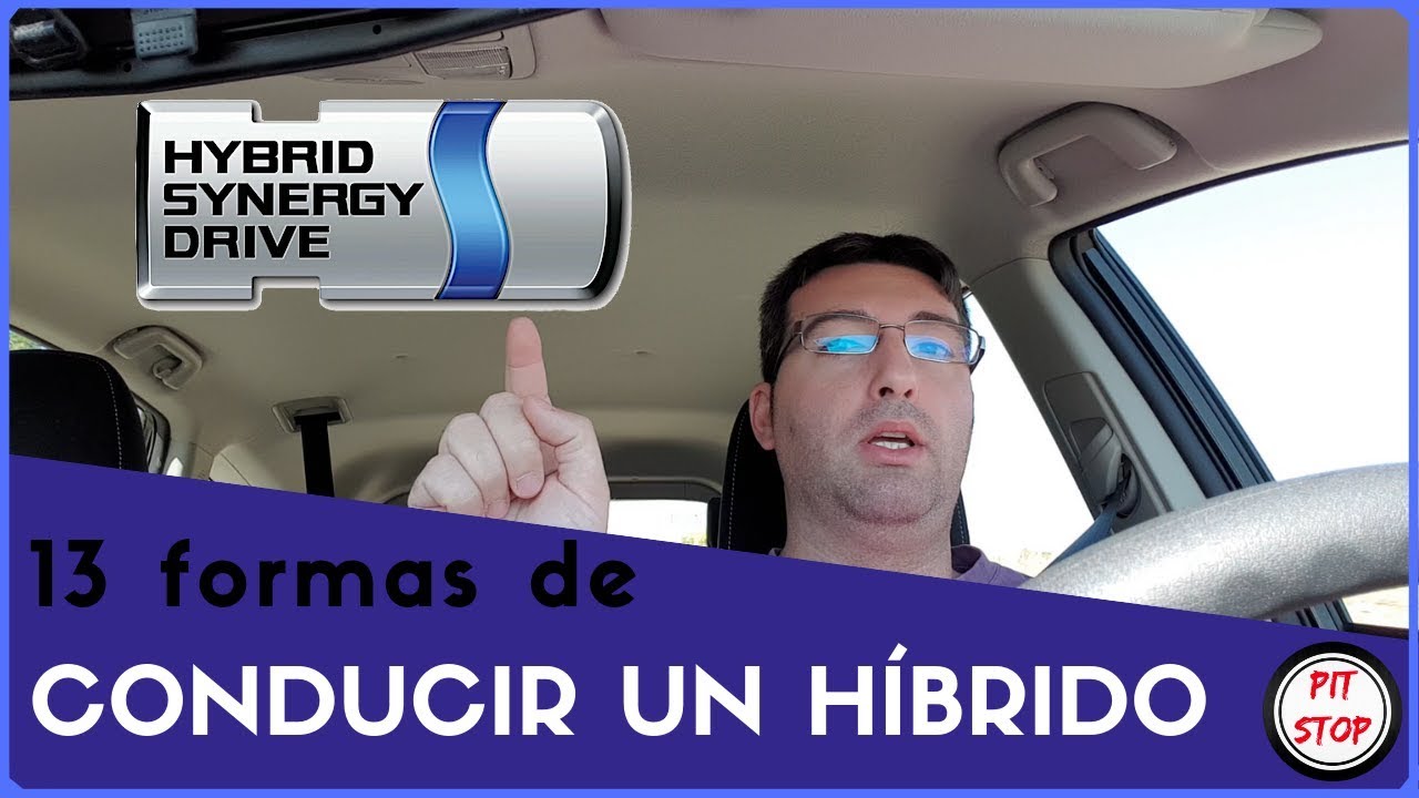 13 formas de CONDUCIR un HÍBRIDO