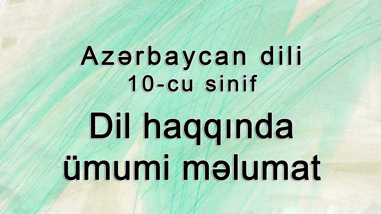 Azərbaycan dili - Dil haqqında ümumi məlumat