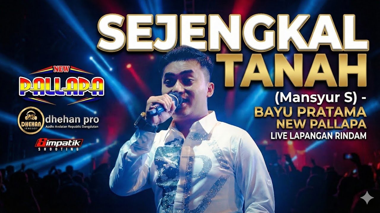 SEJENGKAL TANAH (Mansyur S) - BAYU PRATAMA  NEW PALLAPA LIVE LAPANGAN RINDAM