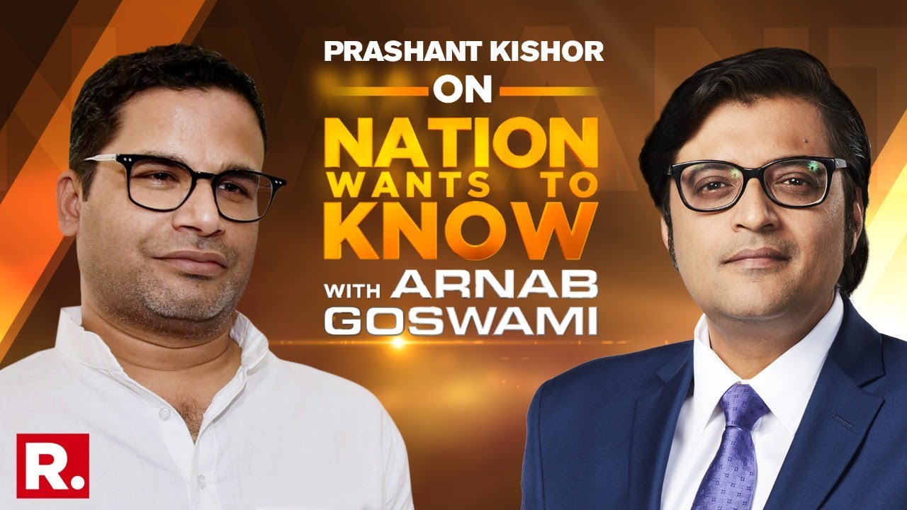 Prashant Kishor Speaks To Arnab Goswami On Nation Wants To Know