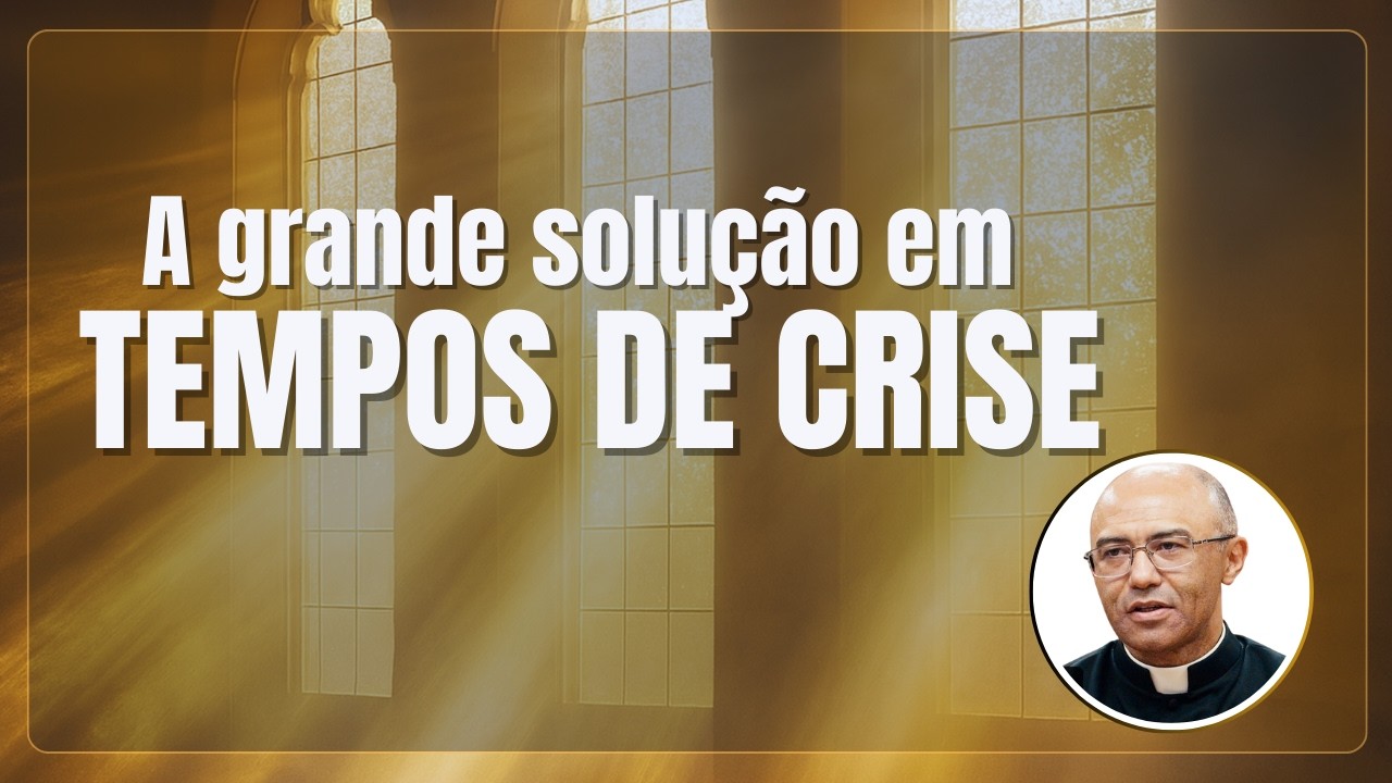 Sermão 21. A grande solução em tempos de crise