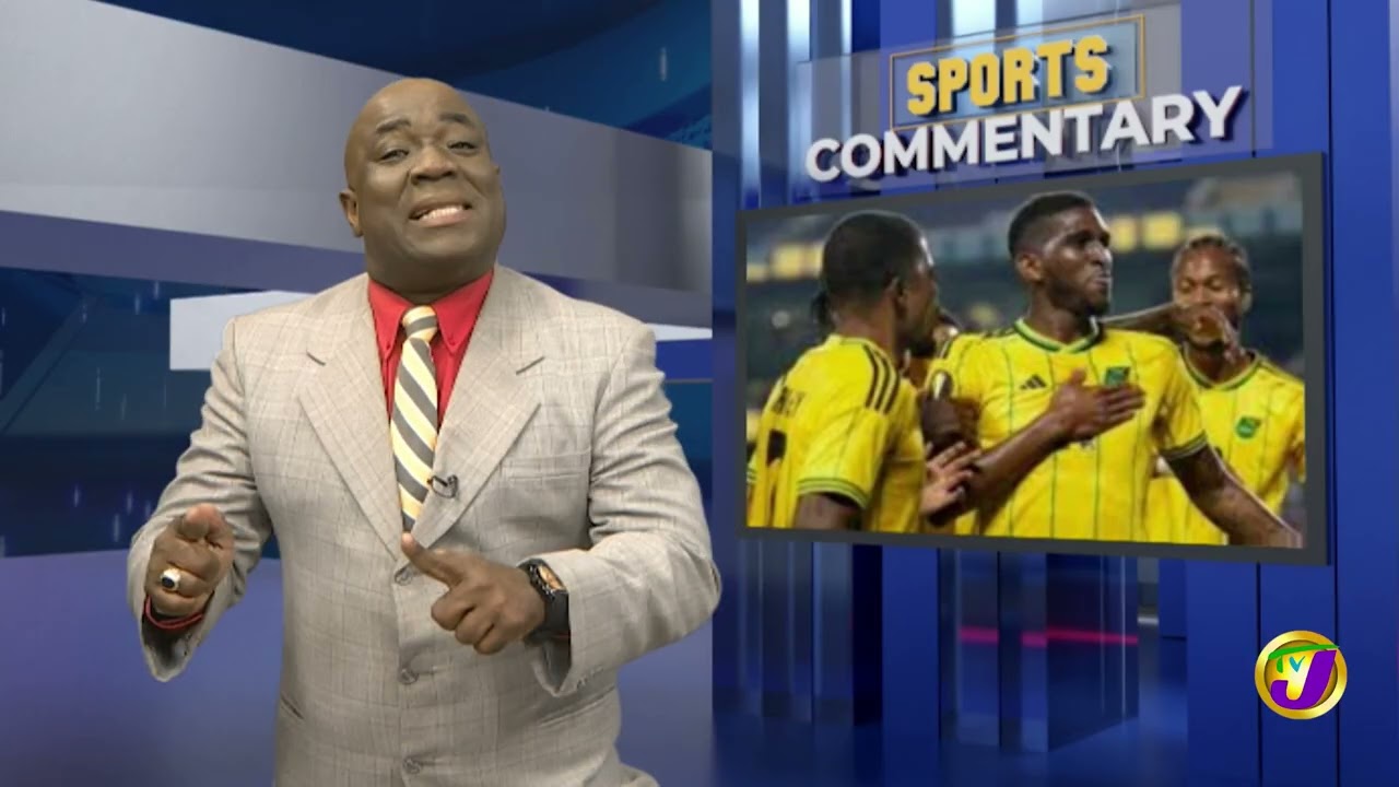 Redemption Mission for the Reggae Boyz | TVJ Sports Commentary