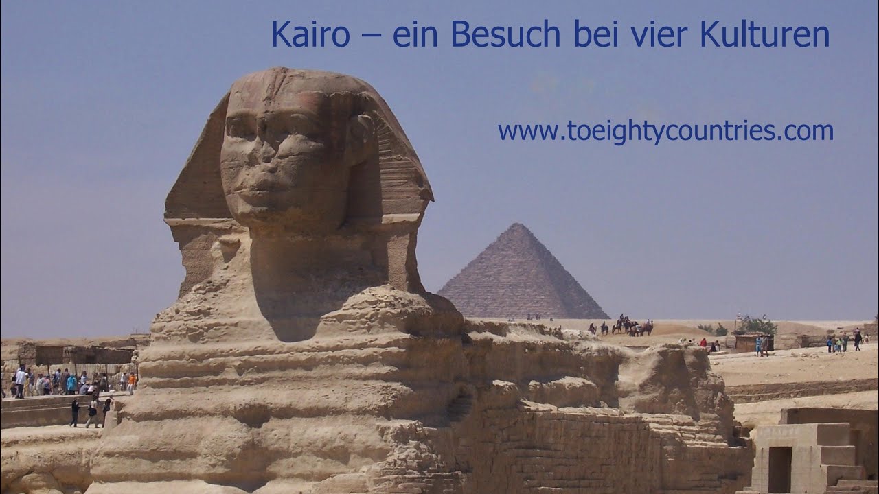 Kairo – ein Besuch bei vier Kulturen [DE]