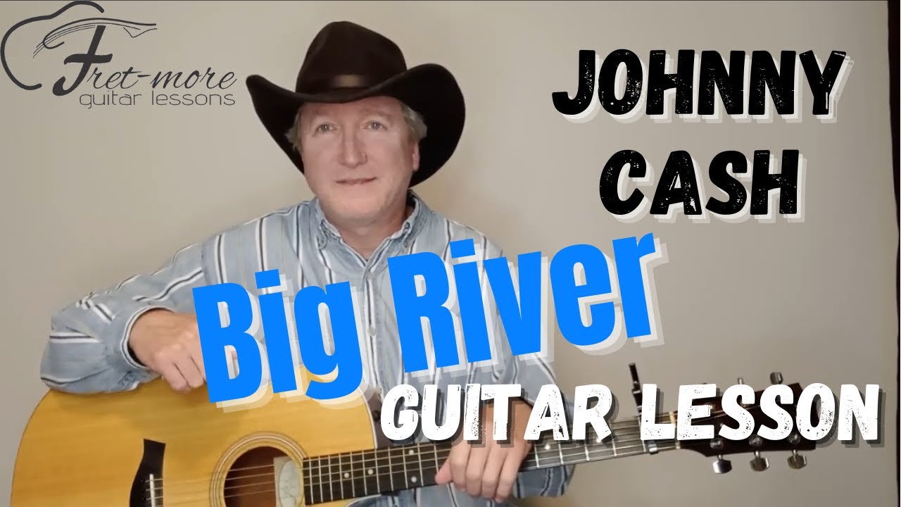 Big River - Johnny Cash Guitar Lesson - Tutorial