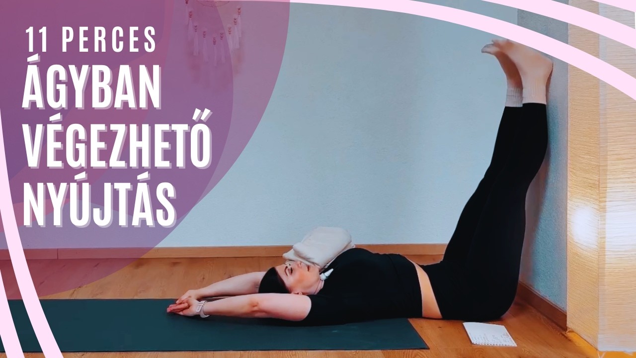 107. Ágyban végezhető nyújtás 11 perc hát és gerinc fókusszal