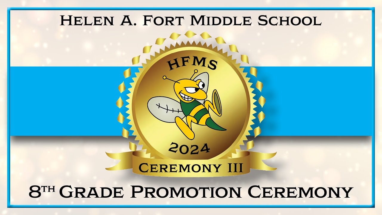 2024 Helen A. Fort Middle School Promotion Ceremony III