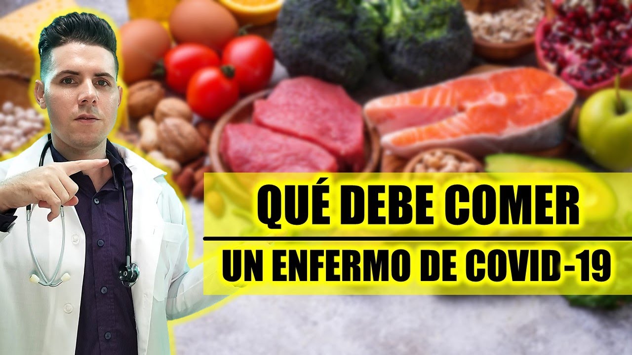 ¿Qué debe comer un enfermo de Coronavirus COVID-19?