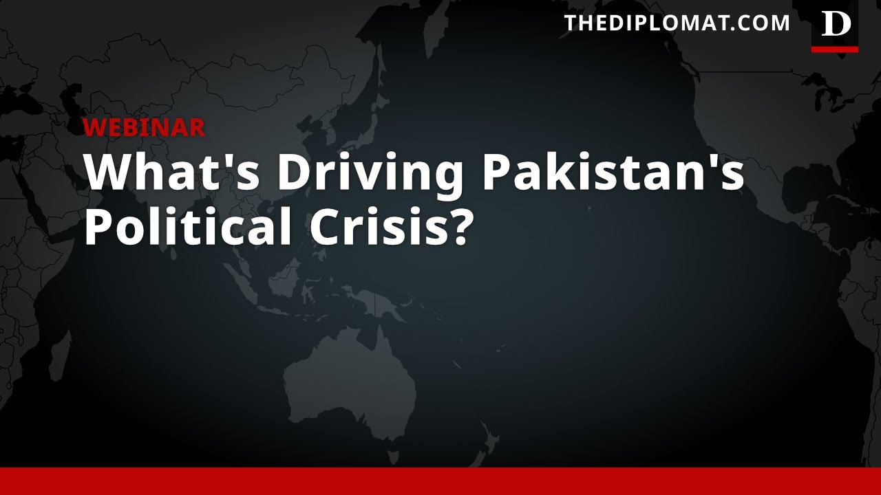 What&rsquo;s Driving Pakistan&rsquo;s Political Crisis?