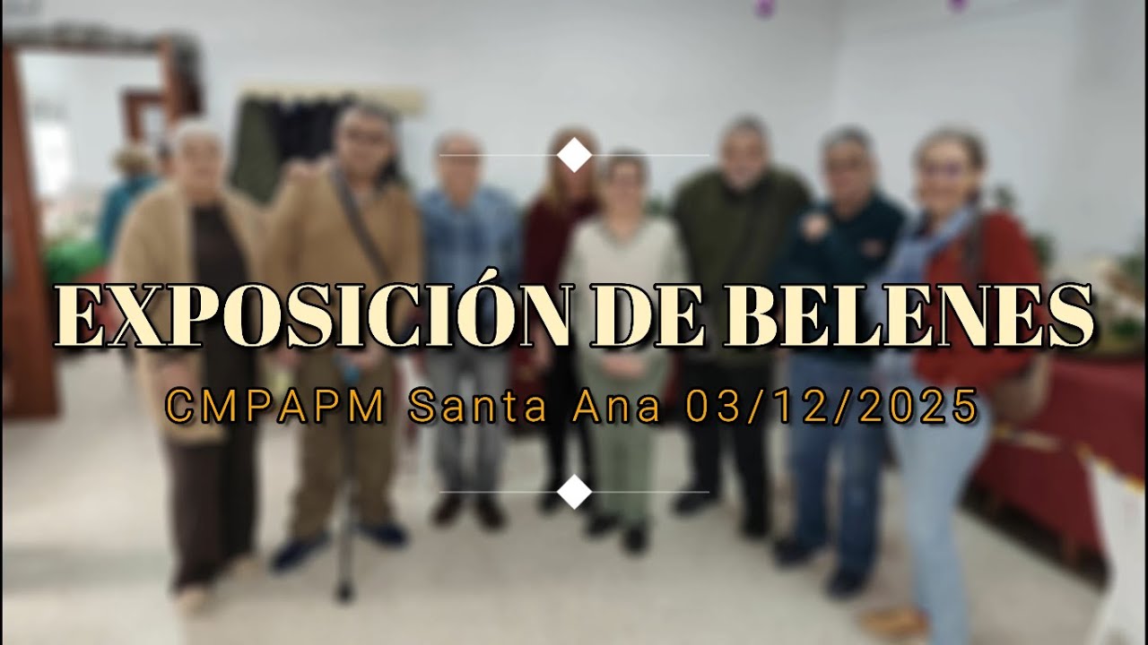 EXPOSICIÓN DE BELENES 03/12/2025