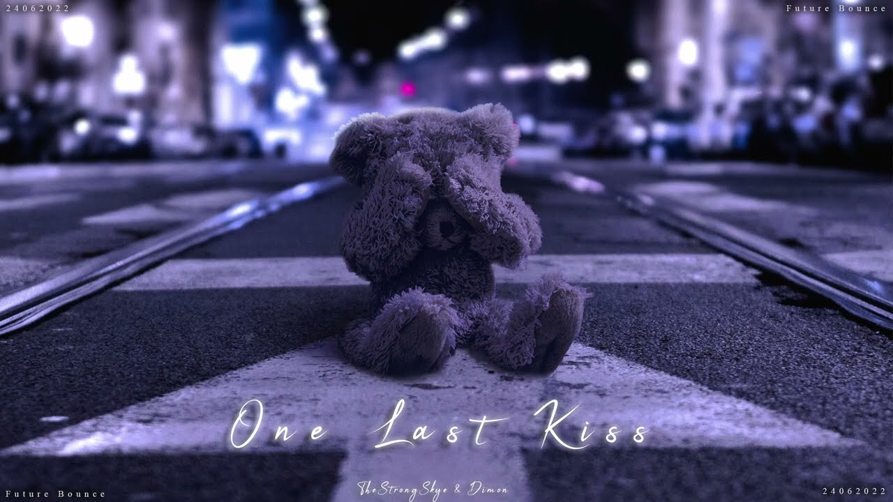 TheStrongSkye & DIMON ft. Elation - One Last Kiss