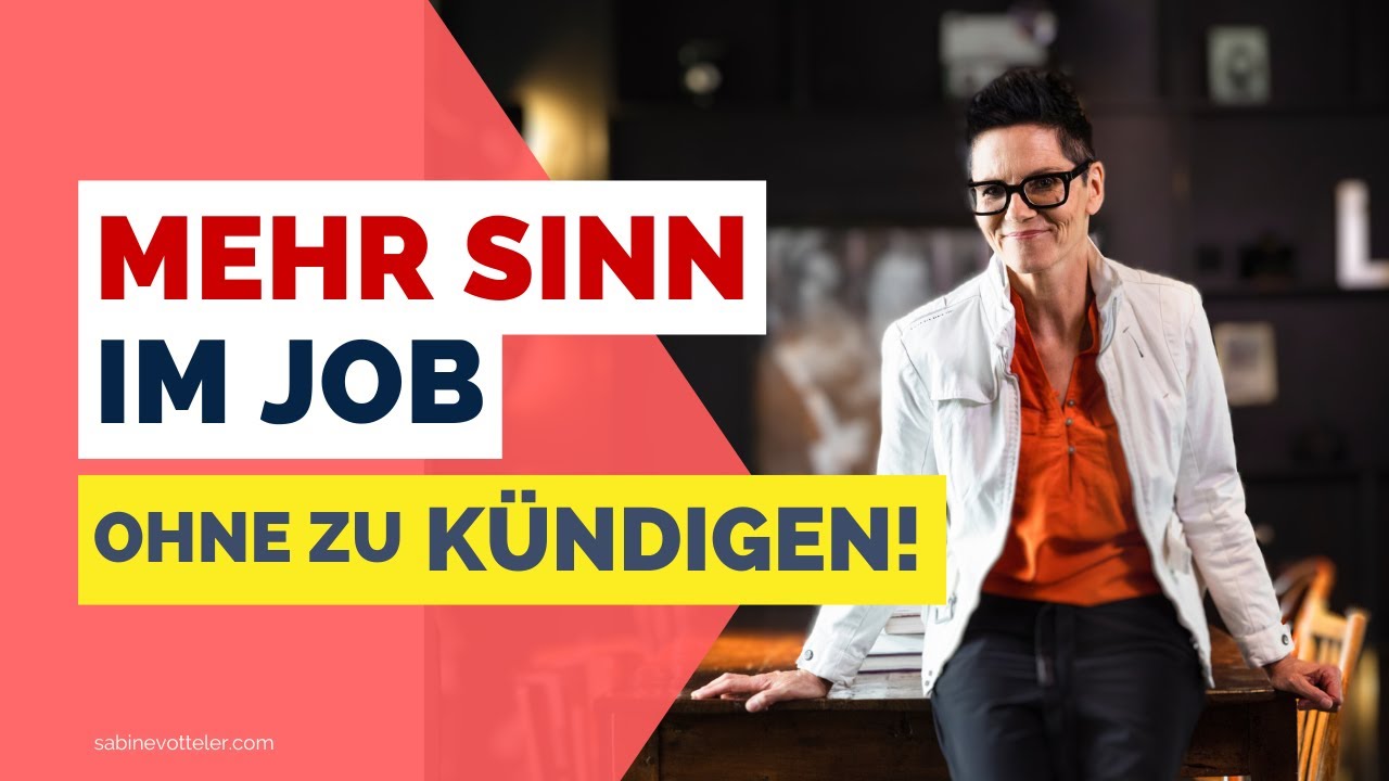 Wie du MEHR SINN in deinem Berufsleben finden - und deinen JOB BEHALTEN kannst!
