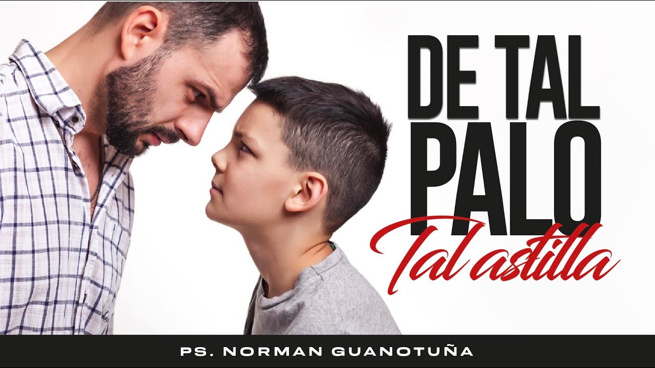 De Tal Palo Tal Astilla- 2 Reyes Cp. 3  ! - PS. NORMAN GUANOTUÑA