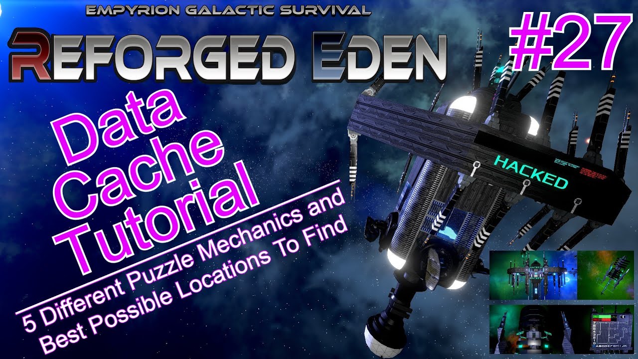DATA CACHE TUTORIAL | REFORGED EDEN | EMPYRION GALACTIC SURVIVAL | #27