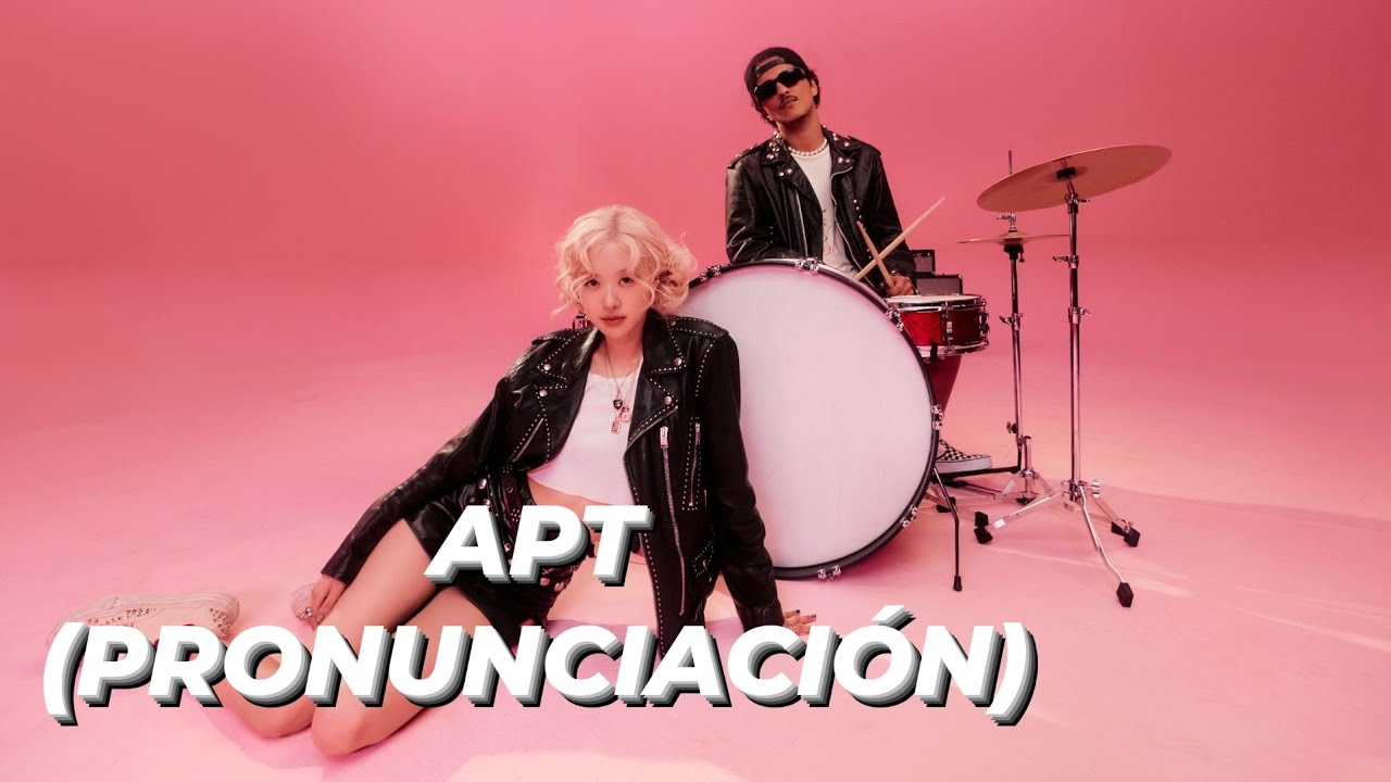 ROSÉ, Bruno Mars - APT. [PRONUNCIACIÓN]