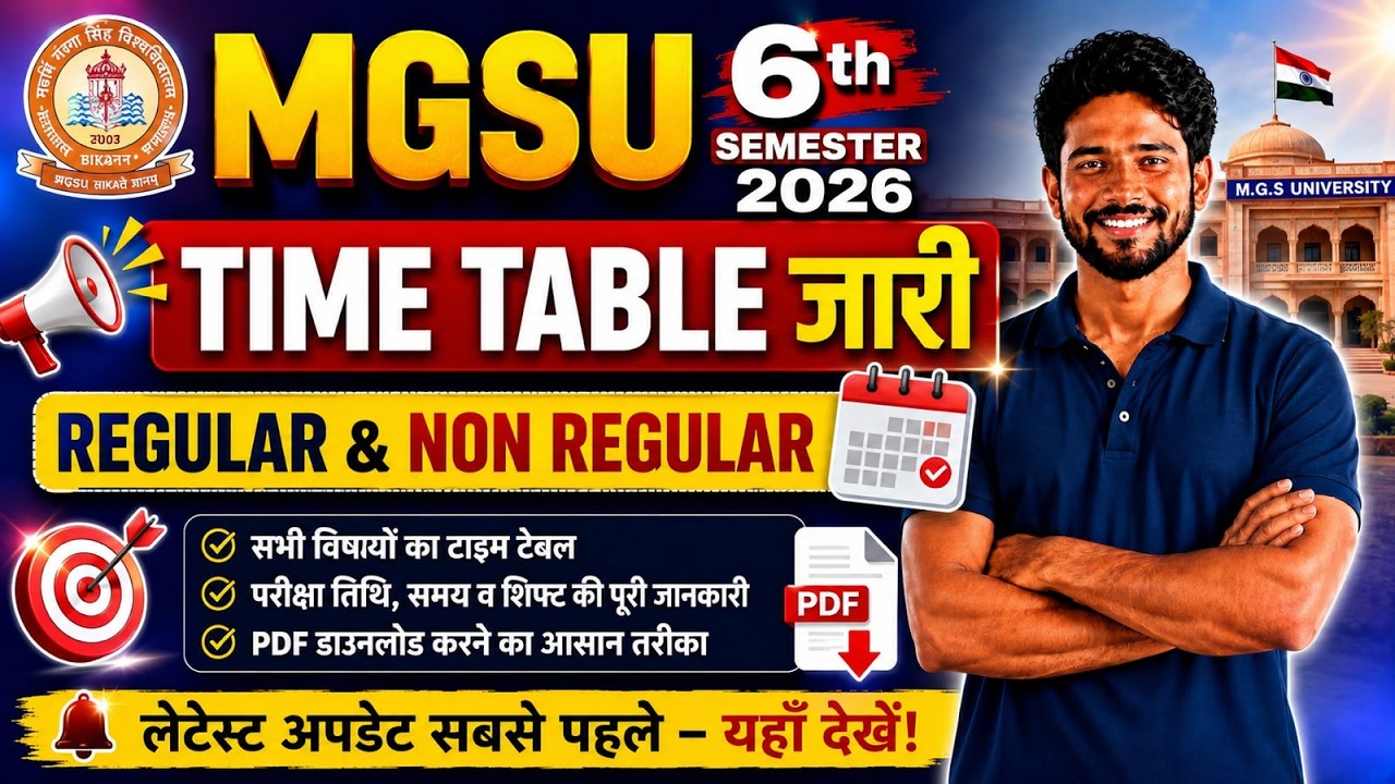 MGSU 6th Semester Time Table 2026 Released | BA BSc BCom Regular & Non-Regular |