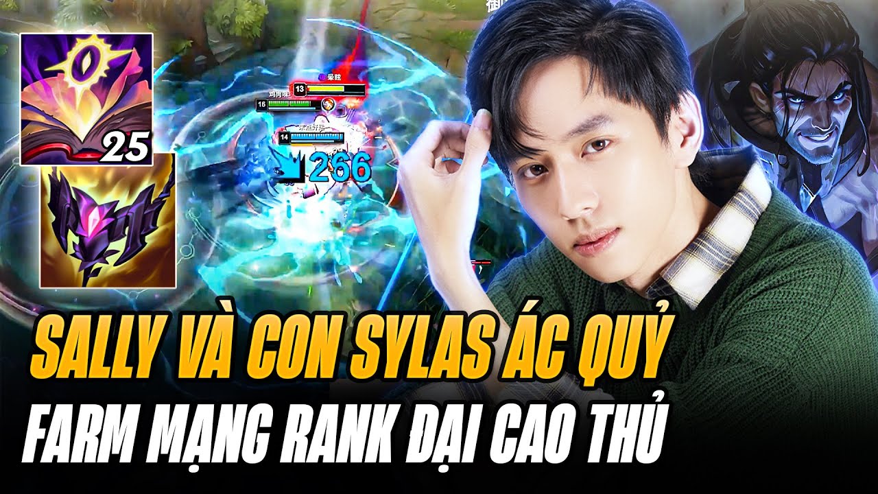 Sally Và Con Sylas Ác Quỷ Farm Mạng Tại Rank Đại Cao Thủ Máy Chủ Siêu Cấp Khiến Đối Thủ Bất Lực