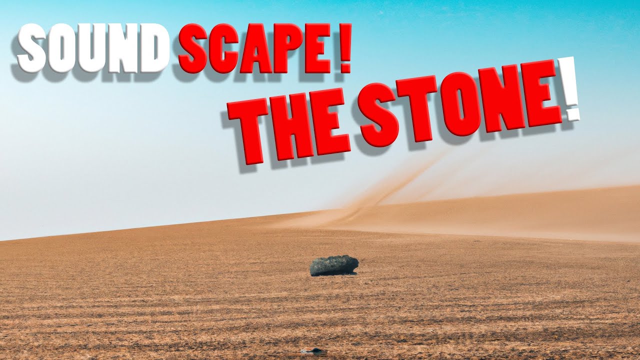 The Stone! An original soundscape!!