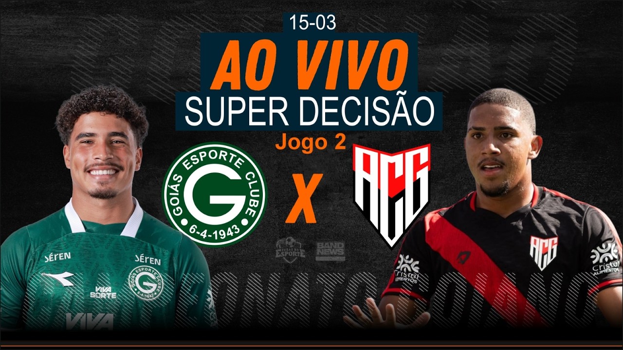 Final: Goiás x Atlético/GO  - AO VIVO - Campeonato Goiano - 15/03/2026