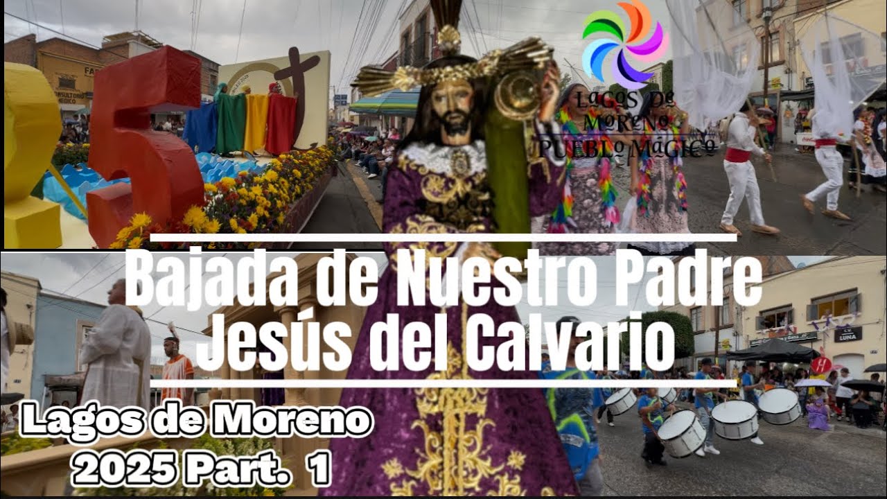 Lagos de Moreno y la tradicional bajada de Nuestro Padre Jesús 2025.