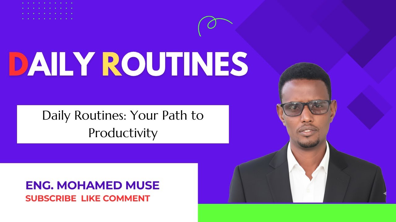 Daily Routines (👉 “Hawlaha Maalinlaha ah”)