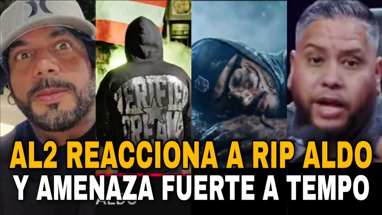 GUERRA🔥 AL2 REACCIONA A RIP ALDO LA TIRAERA DE TEMPO Y LO AMENAZA CON RESPONDER MARIO VI 