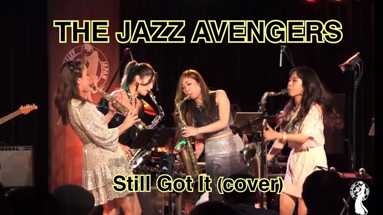🎷The Jazz Avengers 🎷- Still Got It (cover)