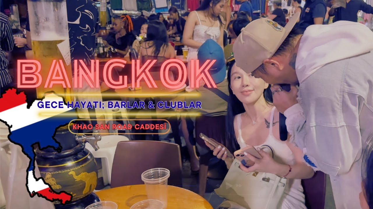 🇹🇭 TAYLAND | BANGKOK KHAO SAN ROAD GECE HAYATI | BARLAR, CLUBLAR & İLGİNÇ DÜKKANLAR