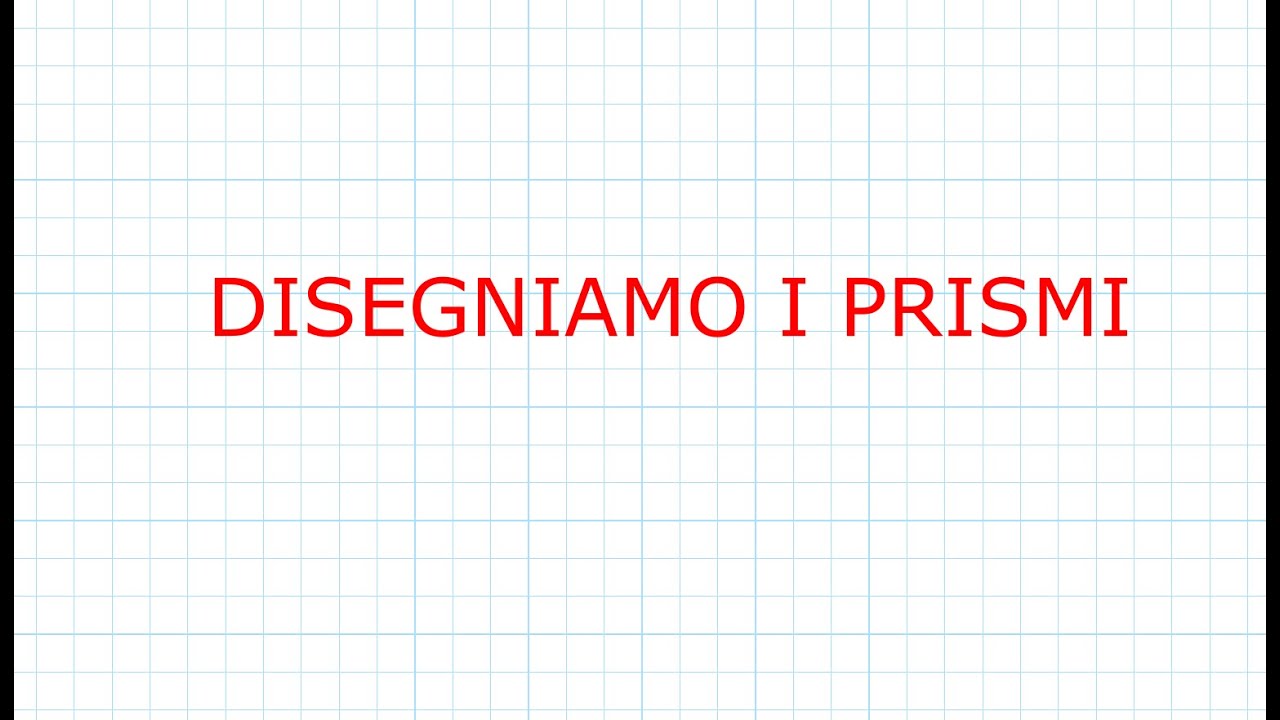 DISEGNO PRISMI