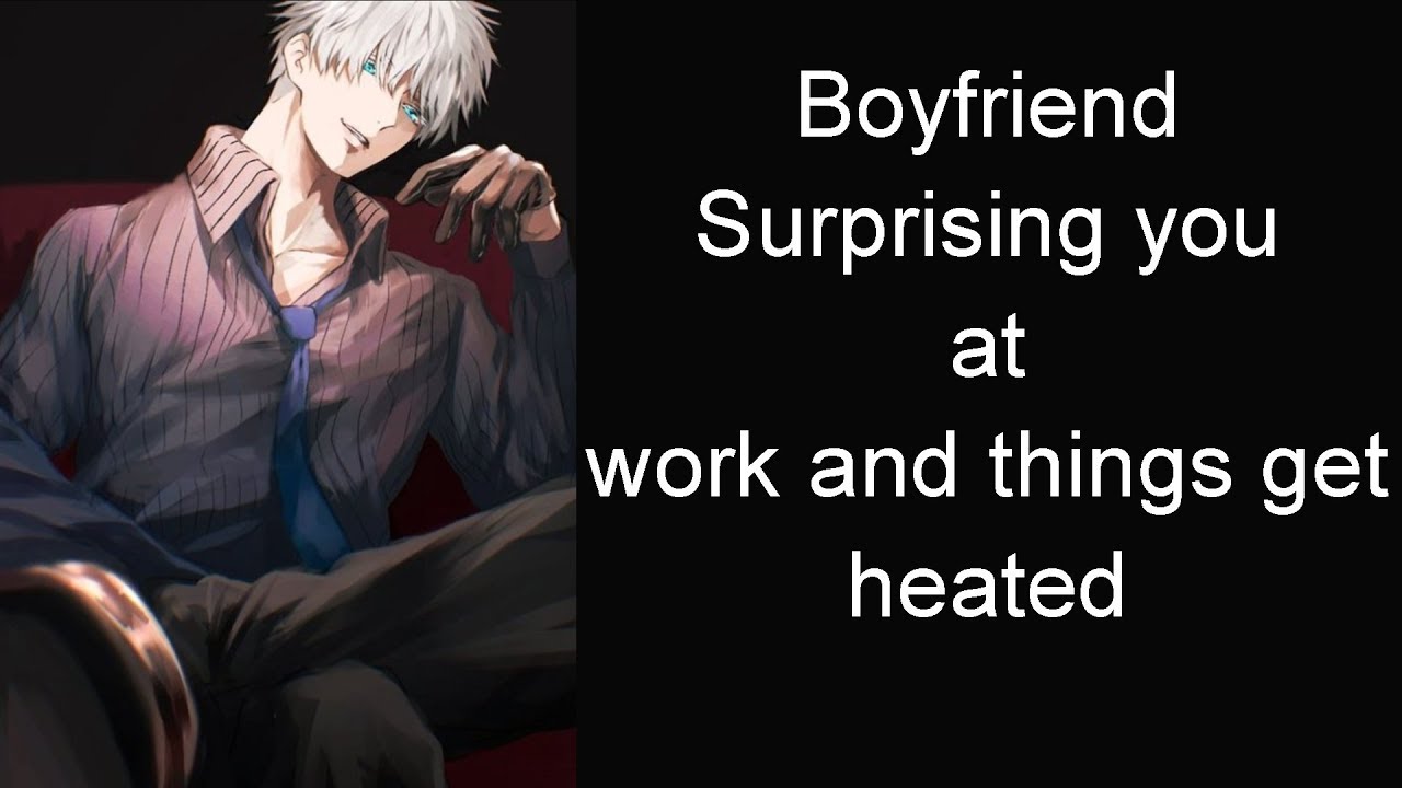Boyfriend Surprising you at work and things get heated (Boyfriend Roleplay /Boyfriend Asmr)