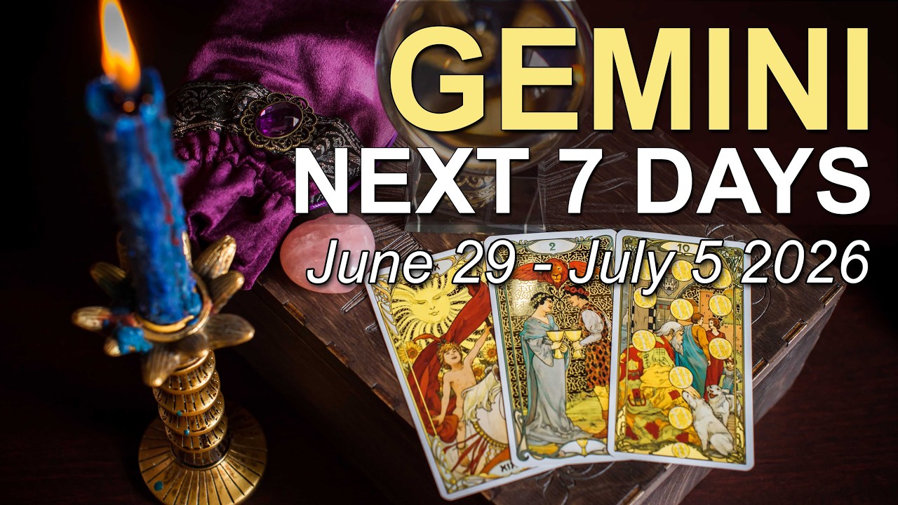 GEMINI Weekly Tarot &lsquo;TAKING WHAT'S MEANT FOR YOU!&rsquo; June 29 to July 5 2026