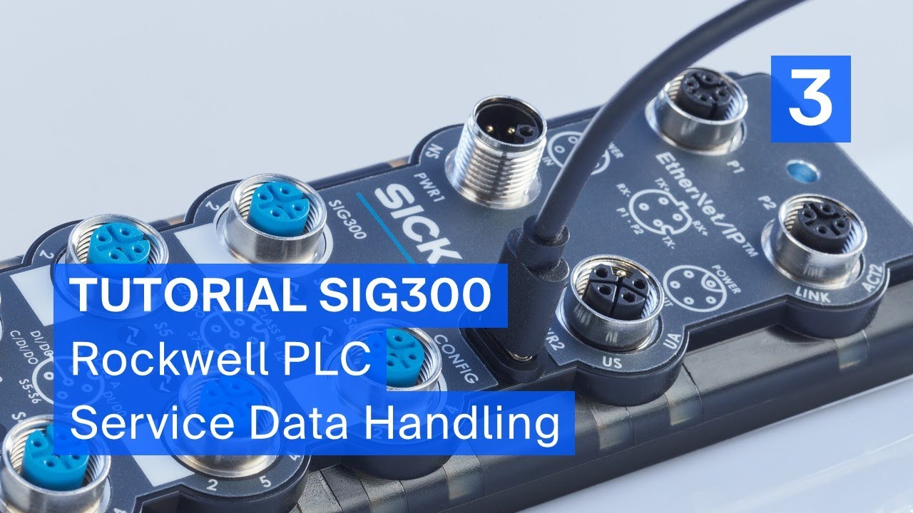Tutorial SIG300 &ndash; Rockwell PLC Integration (3/3) &ndash; Service Data Handling