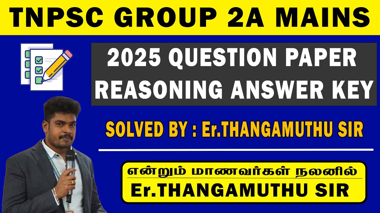 TNPSC GROUP 2A MAINS || 2025 || REASONING ANSWER KEY || BY Er.THANGAMUTHU SIR