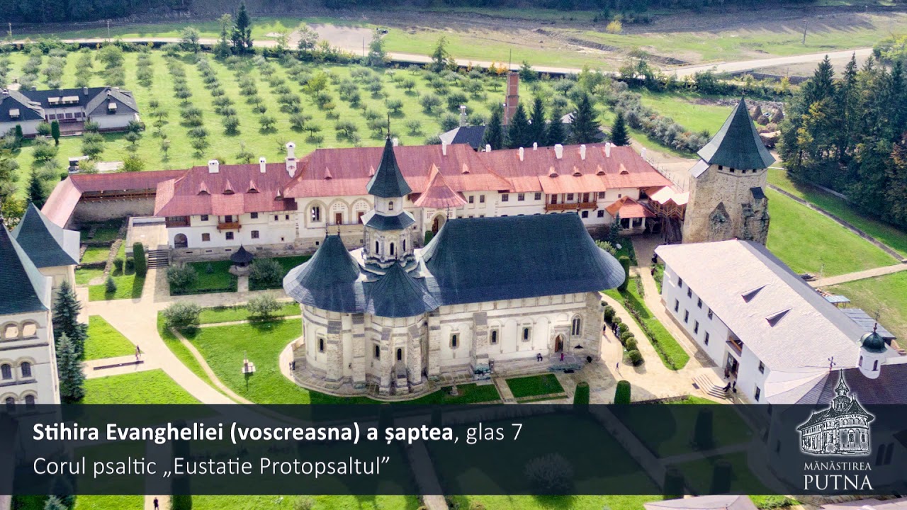 Mănăstirea Putna - Stihira Evangheliei a șaptea