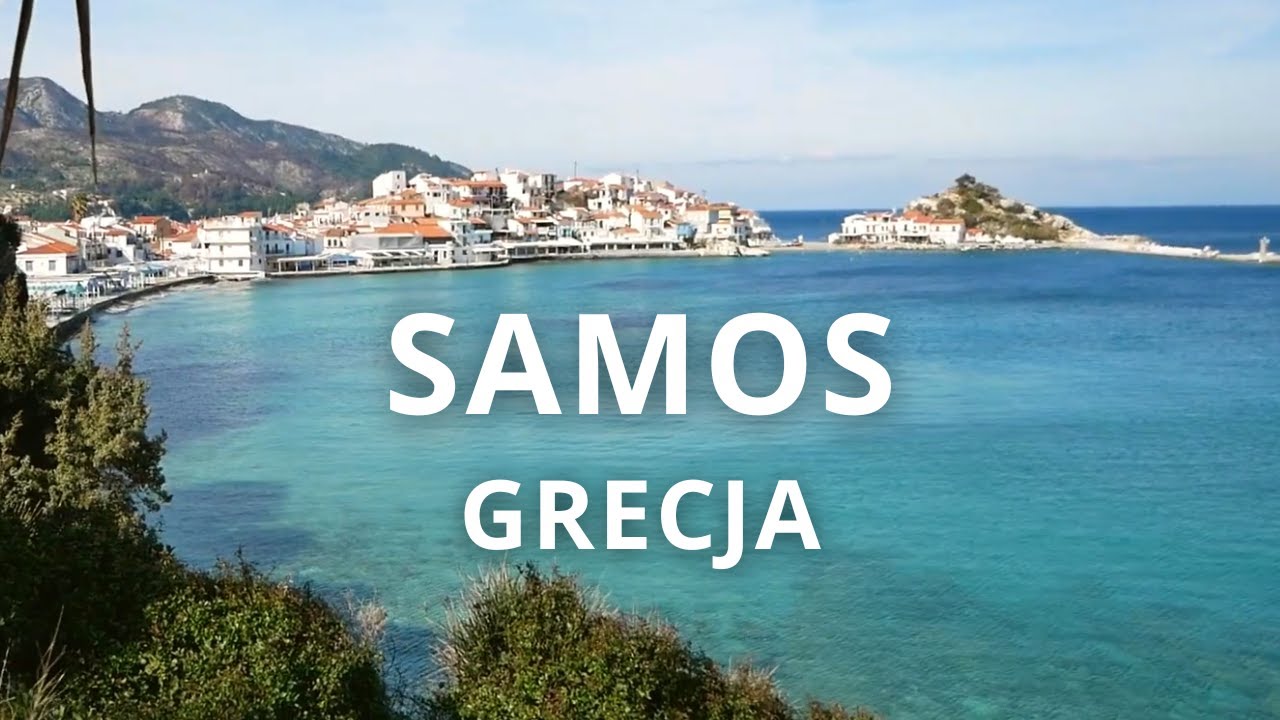 Samos - atrakcje turystyczne greckiej wyspy - luty 2022