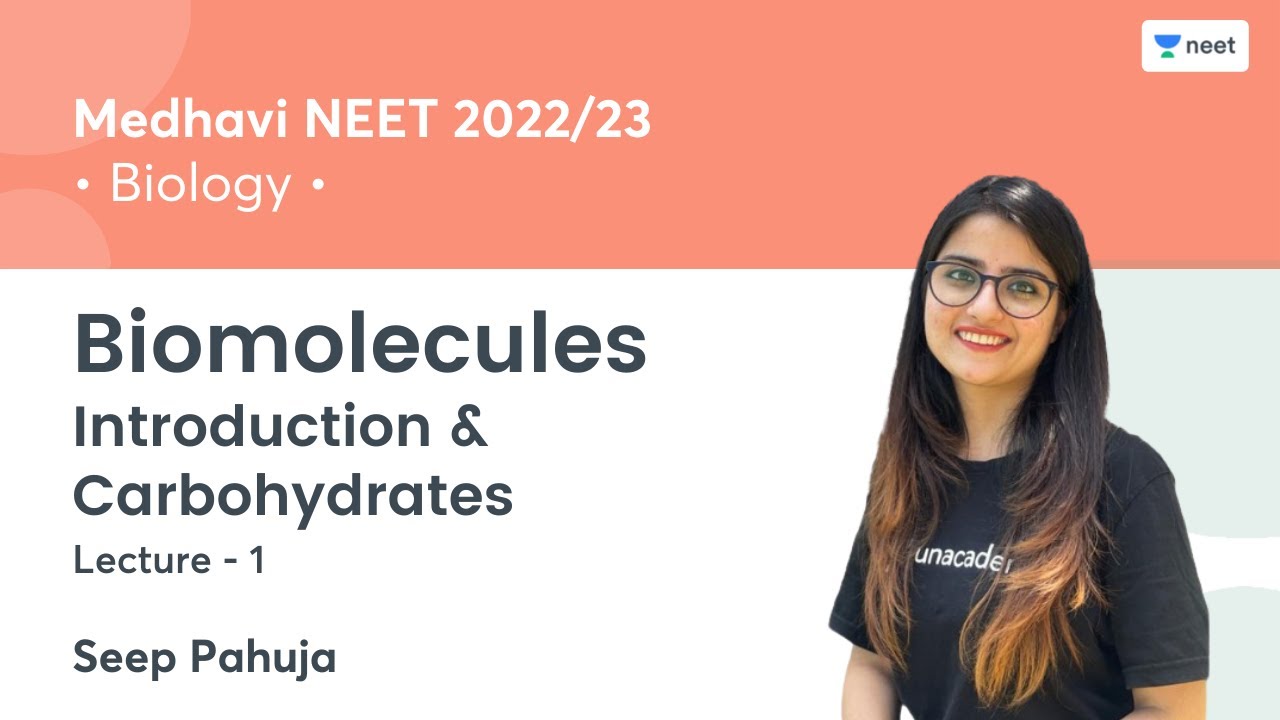 Biomolecules | Introduction & Carbohydrates | L1 | NEET 2022/23 | Seep Pahuja