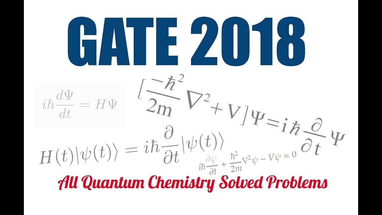 GATE 2018- All Quantum Chemistry Solved Problems