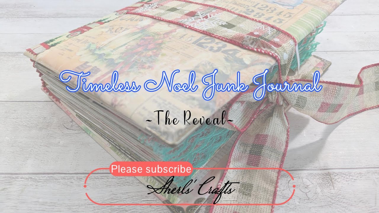 Timeless Noel Junk Journal: The Reveal - @RachandBellaCrafts Design Team Project (ON SALE)