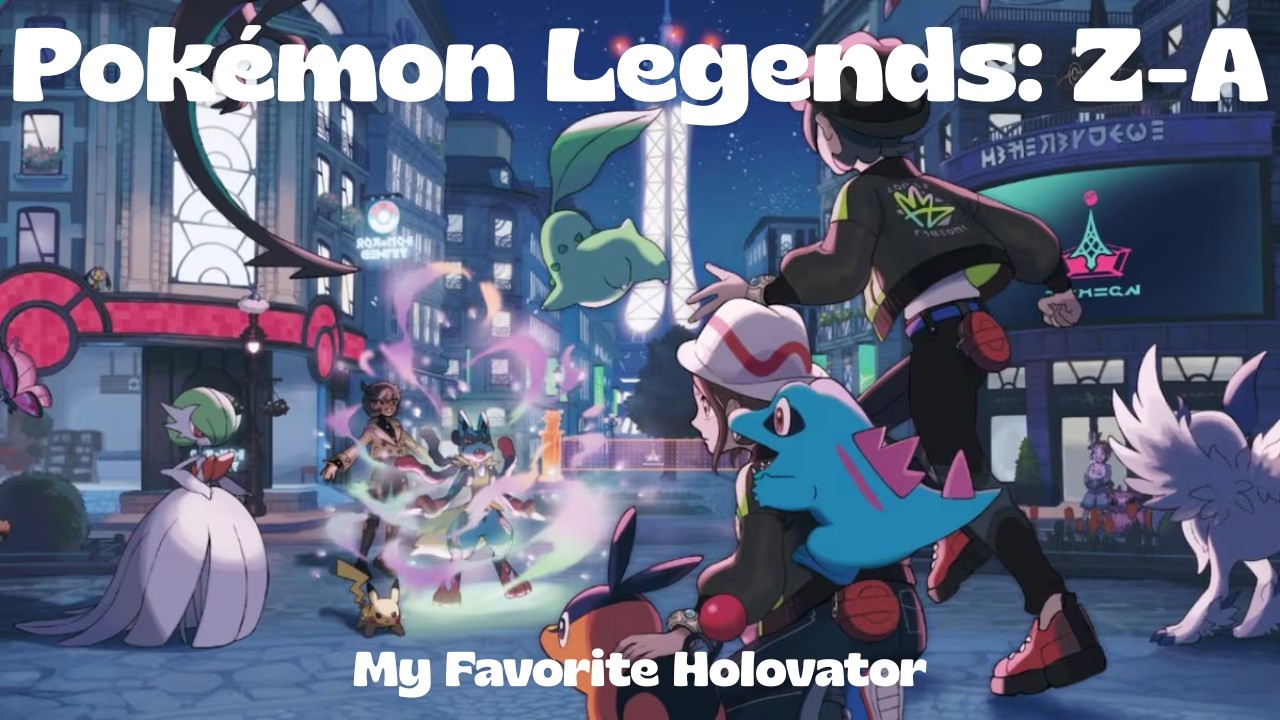 Pokémon Legends: Z-A - My Favorite Holovator