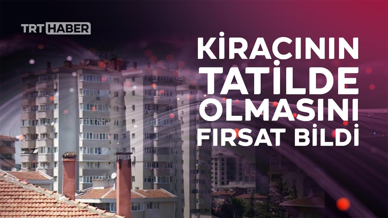 Ev sahibinin taahhütname oyunu: Kiracı tatildeyken evinden oldu