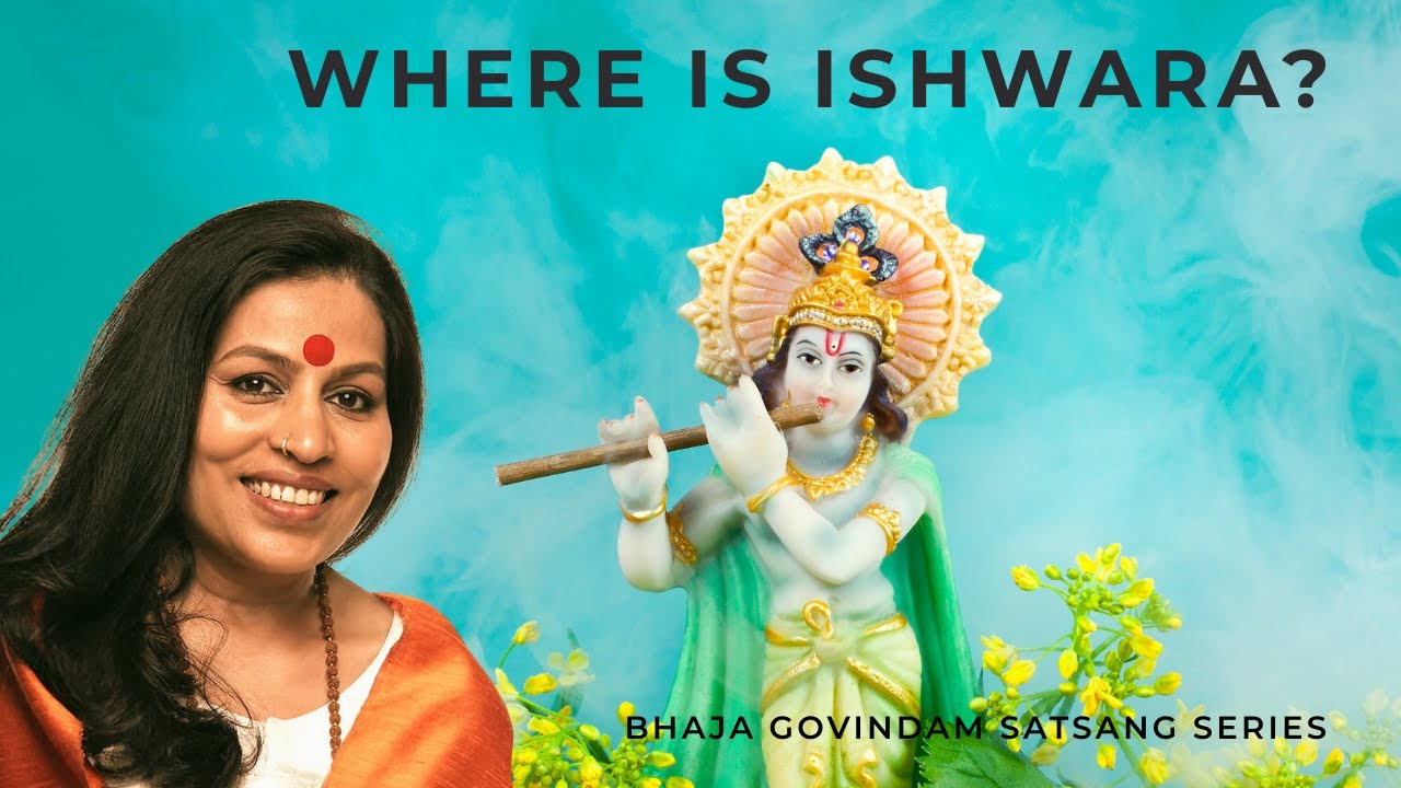 Where is Ishwara? The Answer May Surprise You | Bhaja Govindam by Acharya Shunya